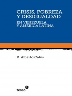 cover image of Crisis, pobreza y desigualdad en Venezuela y América Latina
